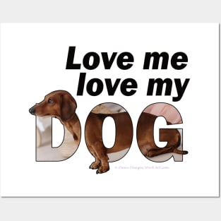 Love me love my dog - Dachshund oil painting word art Posters and Art